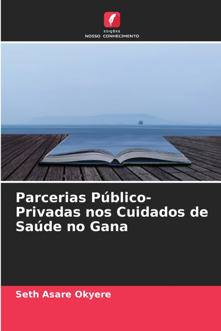 Parcerias Público-Privadas nos Cuidados de Saúde no Gana