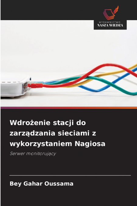 Wdrożenie stacji do zarządzania sieciami z wykorzystaniem Nagiosa