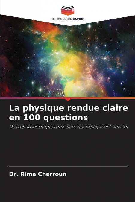 La physique rendue claire en 100 questions