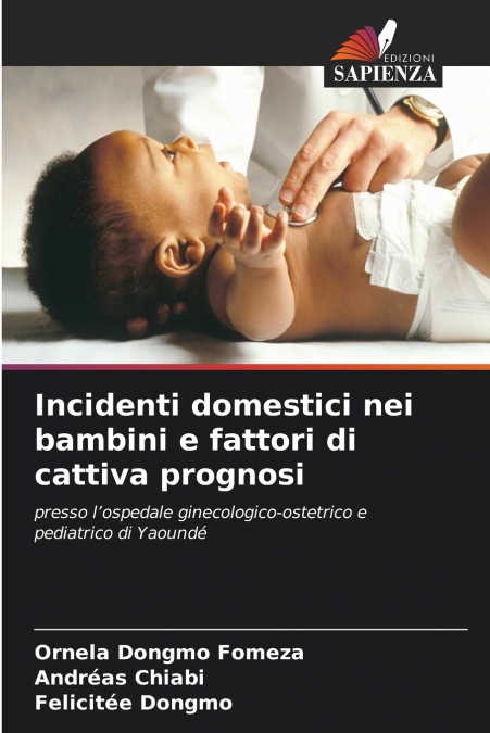 Incidenti domestici nei bambini e fattori di cattiva prognosi