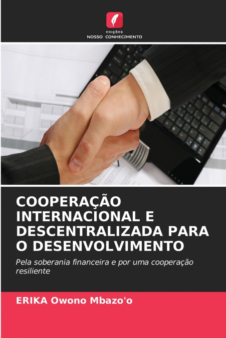 COOPERAÇÃO INTERNACIONAL E DESCENTRALIZADA PARA O DESENVOLVIMENTO