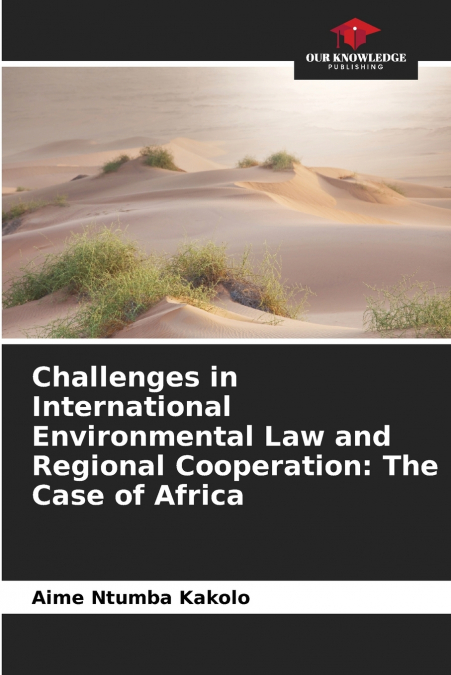 Challenges in International Environmental Law and Regional Cooperation