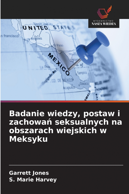 Badanie wiedzy, postaw i zachowań seksualnych na obszarach wiejskich w Meksyku