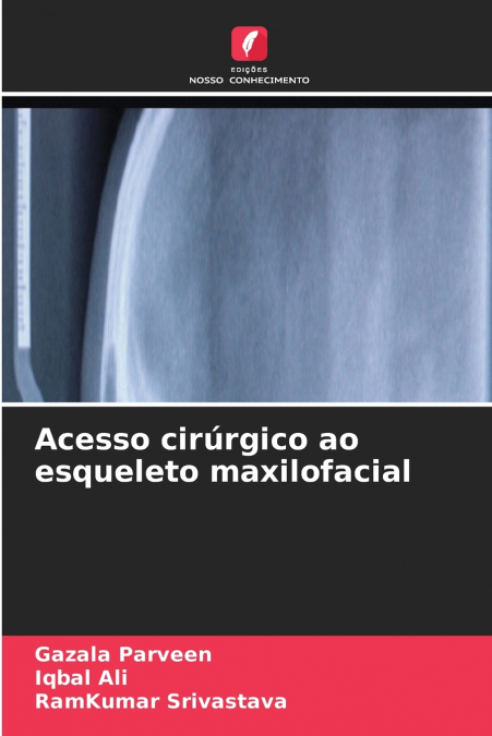 Acesso cirúrgico ao esqueleto maxilofacial