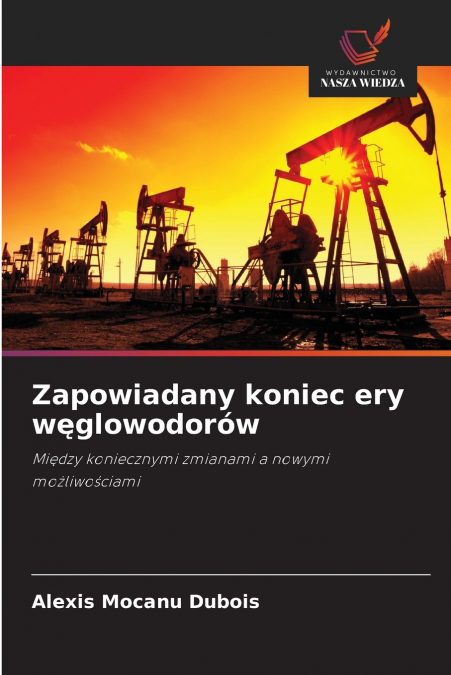 Zapowiadany koniec ery węglowodorów