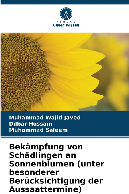 Bekämpfung von Schädlingen an Sonnenblumen (unter besonderer Berücksichtigung der Aussaattermine)