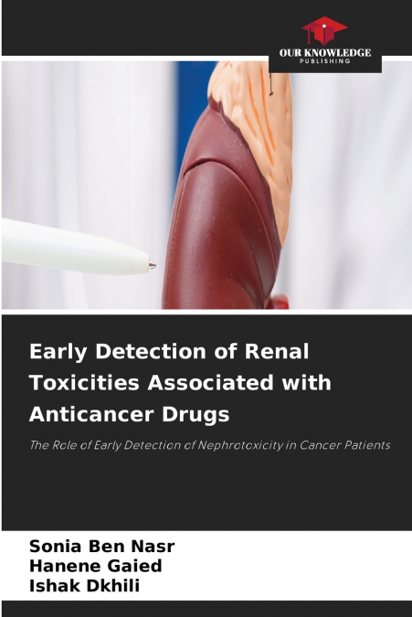 Early Detection of Renal Toxicities Associated with Anticancer Drugs