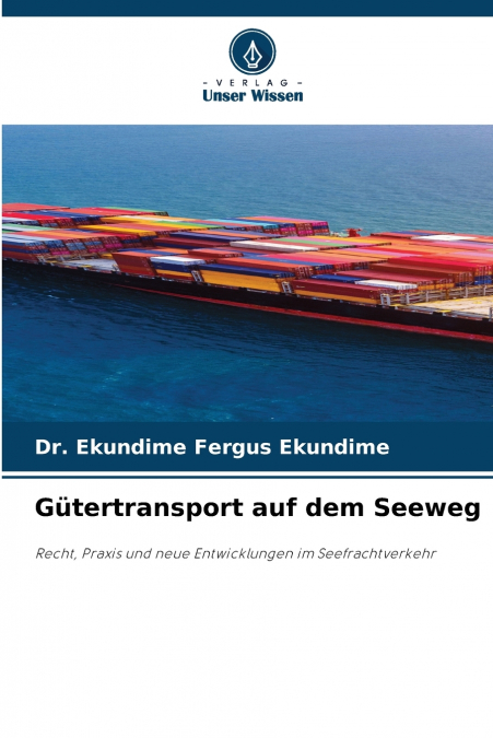 Gütertransport auf dem Seeweg