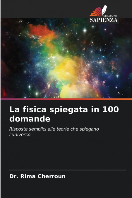 La fisica spiegata in 100 domande