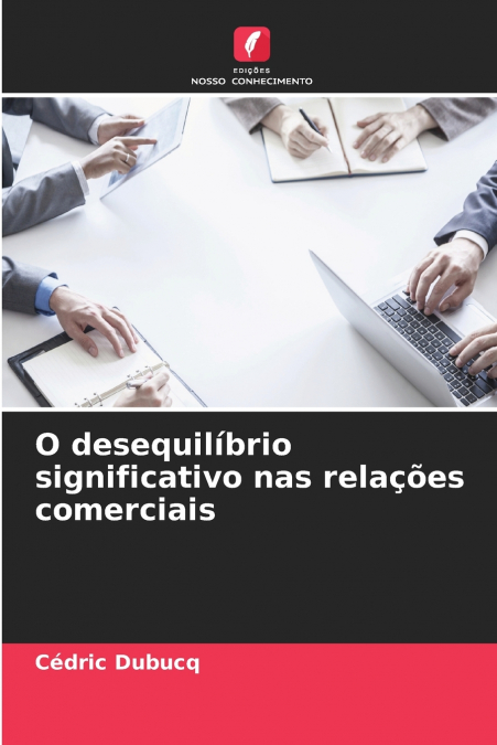 O desequilíbrio significativo nas relações comerciais