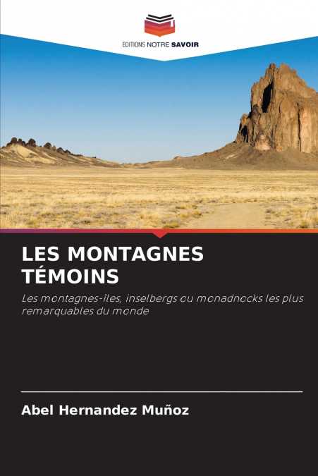 LES MONTAGNES TÉMOINS