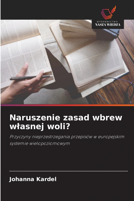 Naruszenie zasad wbrew własnej woli?