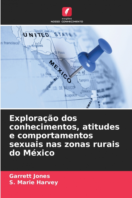 Exploração dos conhecimentos, atitudes e comportamentos sexuais nas zonas rurais do México