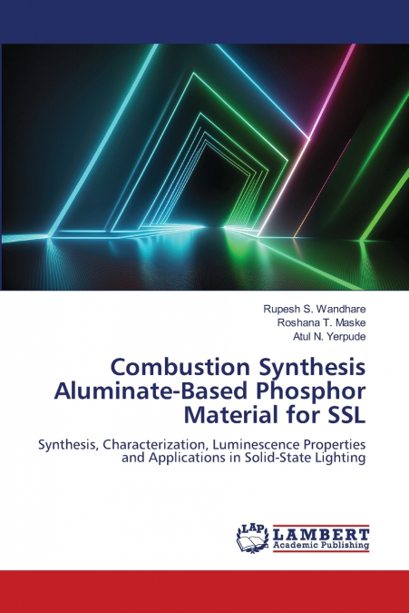 Combustion Synthesis Aluminate-Based Phosphor Material for SSL