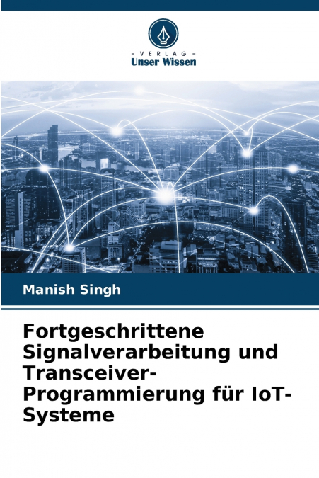 Fortgeschrittene Signalverarbeitung und Transceiver-Programmierung für IoT-Systeme