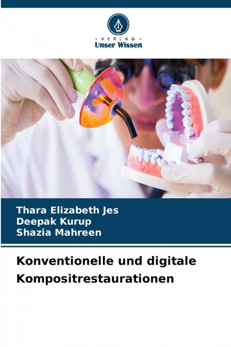 Konventionelle und digitale Kompositrestaurationen