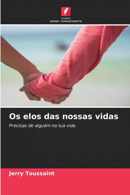 Os elos das nossas vidas