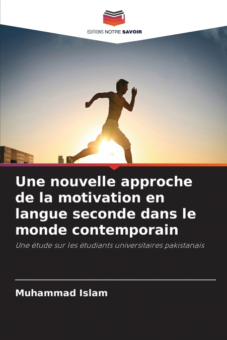 Une nouvelle approche de la motivation en langue seconde dans le monde contemporain