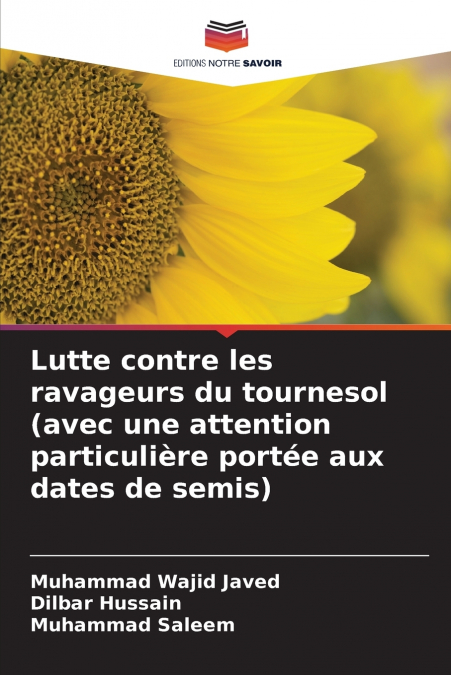 Lutte contre les ravageurs du tournesol (avec une attention particulière portée aux dates de semis)
