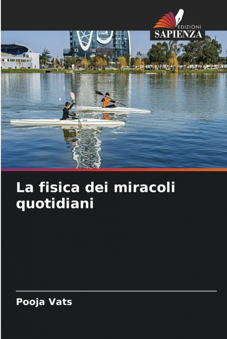 La fisica dei miracoli quotidiani