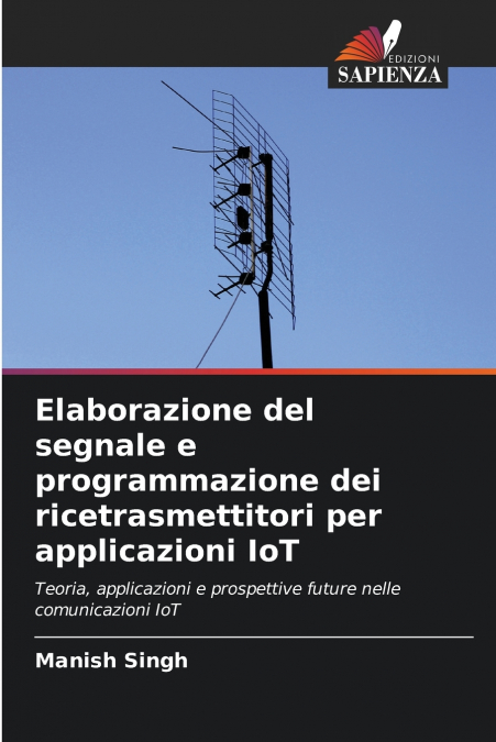Elaborazione del segnale e programmazione dei ricetrasmettitori per applicazioni IoT