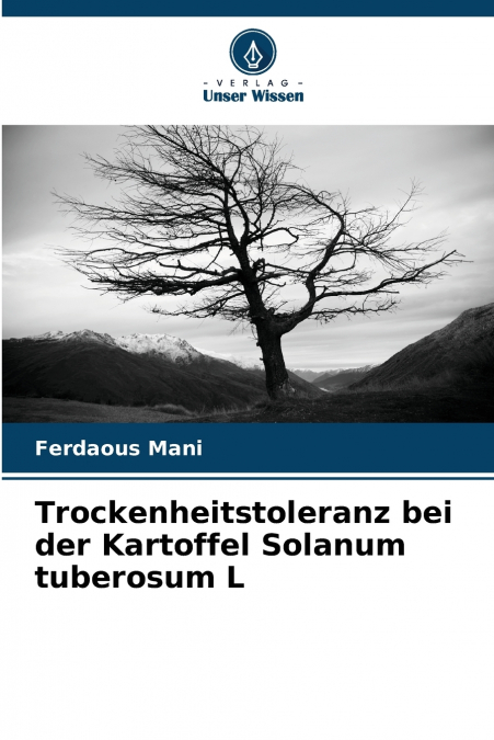 Trockenheitstoleranz bei der Kartoffel Solanum tuberosum L