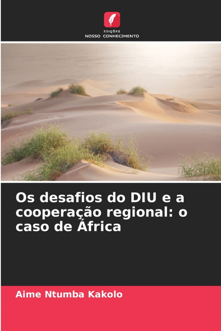 Os desafios do DIU e a cooperação regional