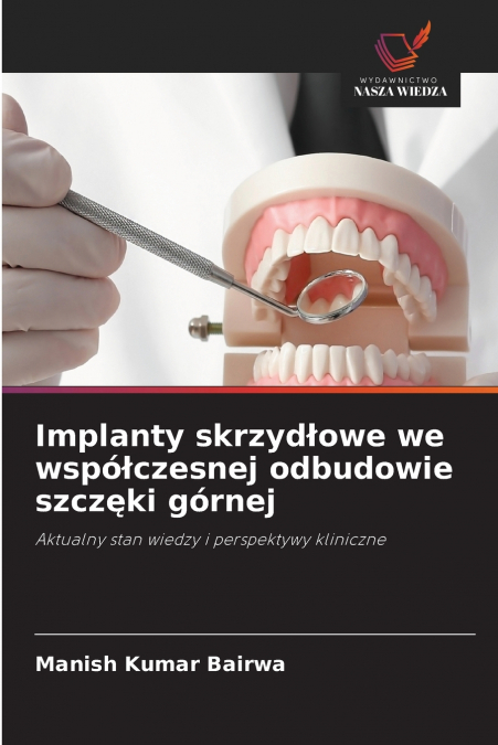 Implanty skrzydłowe we współczesnej odbudowie szczęki górnej