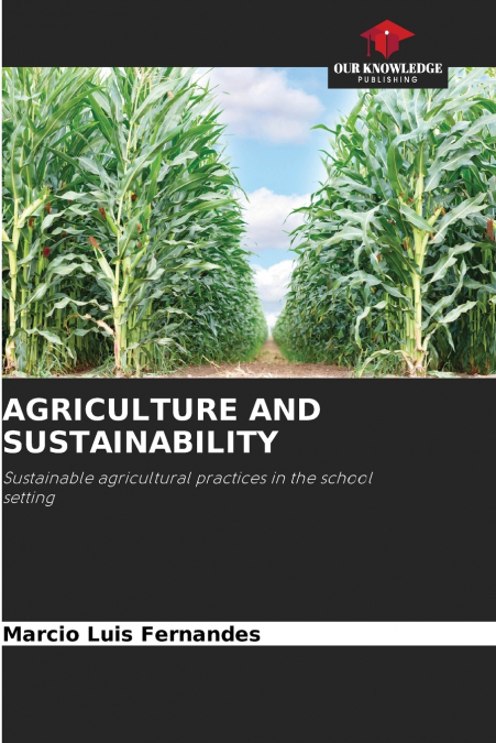 AGRICULTURE AND SUSTAINABILITY