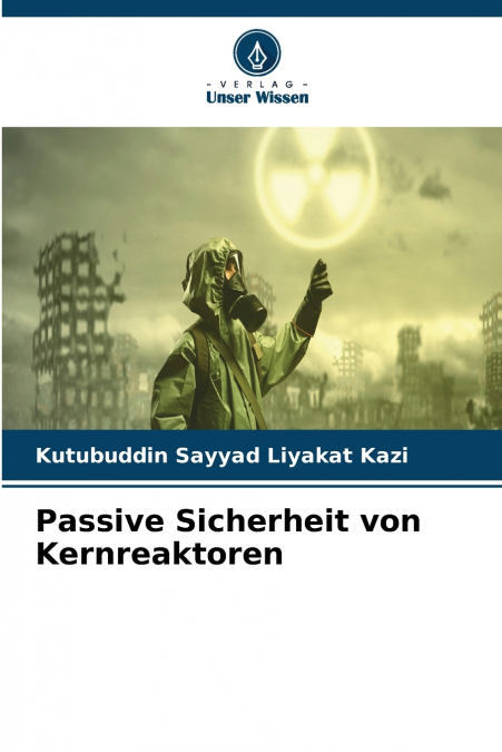 Passive Sicherheit von Kernreaktoren