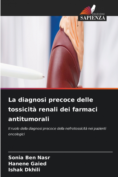 La diagnosi precoce delle tossicità renali dei farmaci antitumorali