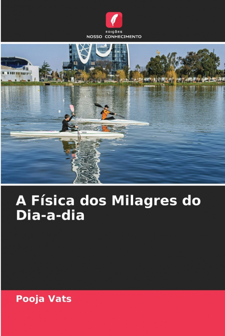 A Física dos Milagres do Dia-a-dia