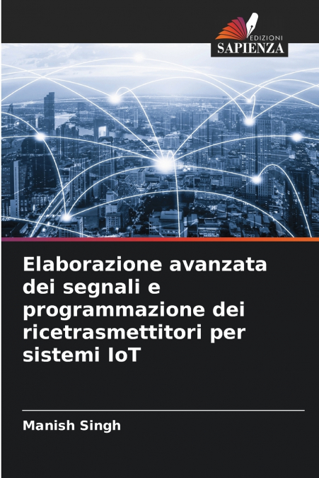 Elaborazione avanzata dei segnali e programmazione dei ricetrasmettitori per sistemi IoT