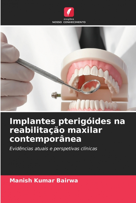 Implantes pterigóides na reabilitação maxilar contemporânea