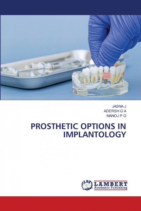 PROSTHETIC OPTIONS IN IMPLANTOLOGY