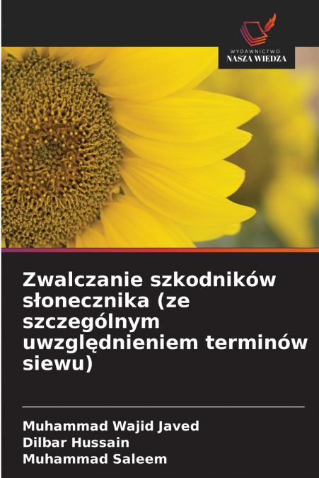 Zwalczanie szkodników słonecznika (ze szczególnym uwzględnieniem terminów siewu)