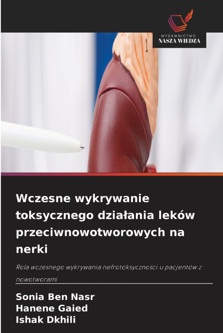 Wczesne wykrywanie toksycznego działania leków przeciwnowotworowych na nerki