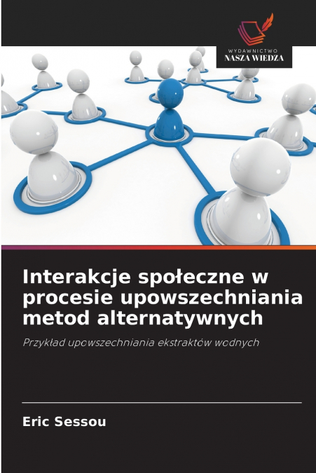 Interakcje społeczne w procesie upowszechniania metod alternatywnych