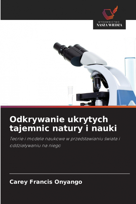 Odkrywanie ukrytych tajemnic natury i nauki