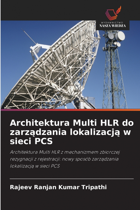 Architektura Multi HLR do zarządzania lokalizacją w sieci PCS