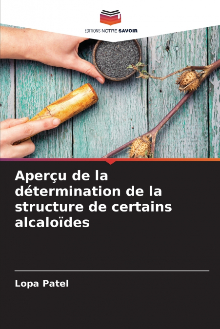 Aperçu de la détermination de la structure de certains alcaloïdes