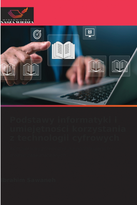 Podstawy informatyki i umiejętności korzystania z technologii cyfrowych