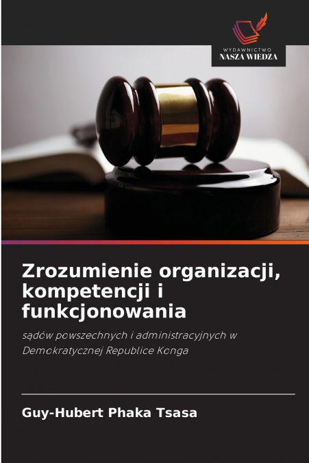 Zrozumienie organizacji, kompetencji i funkcjonowania