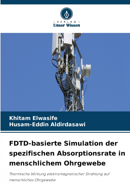 FDTD-basierte Simulation der spezifischen Absorptionsrate in menschlichem Ohrgewebe