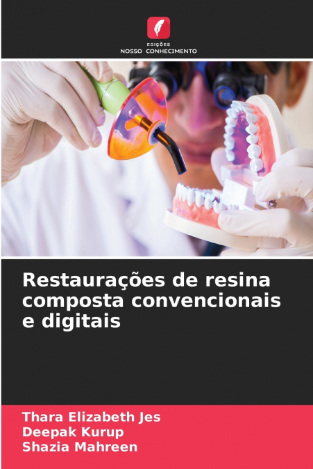 Restaurações de resina composta convencionais e digitais