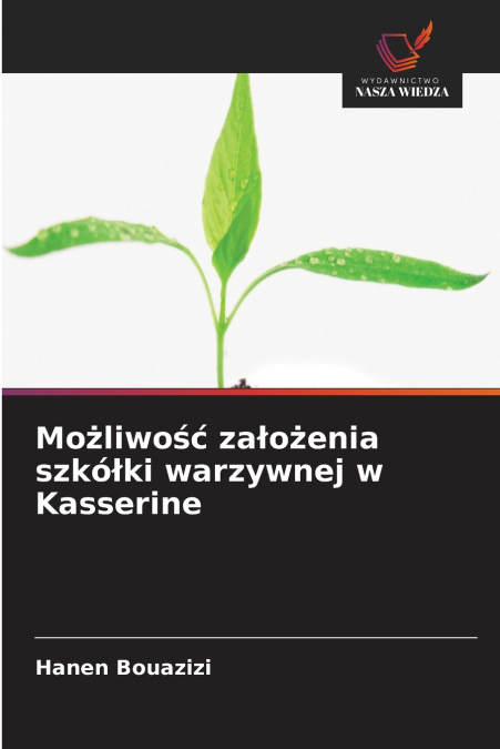 Możliwość założenia szkółki warzywnej w Kasserine