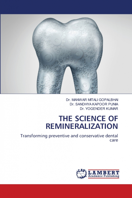 THE SCIENCE OF REMINERALIZATION