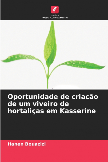 Oportunidade de criação de um viveiro de hortaliças em Kasserine