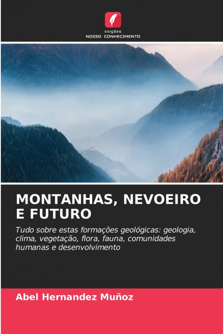MONTANHAS, NEVOEIRO E FUTURO