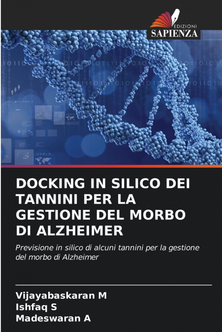 DOCKING IN SILICO DEI TANNINI PER LA GESTIONE DEL MORBO DI ALZHEIMER